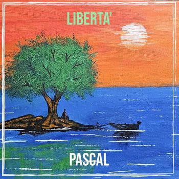 Pascal - Liberta'