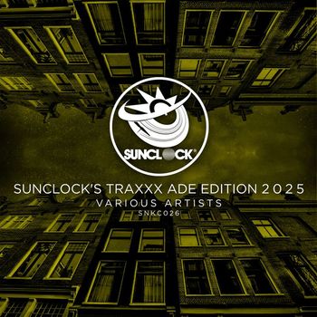 Various Artists - Sunclock's Traxxx ADE Edition 2025