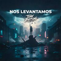 Tony Baffoni - Nos Levantamos