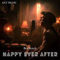 Ben Brierly - Happy Ever After