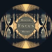 Focus - Moscow Metro