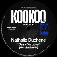 Nathalie Duchene - Bass For Love (You Man Remix)