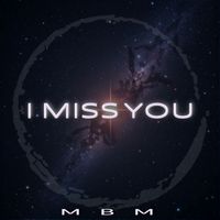 MBM - I Miss You