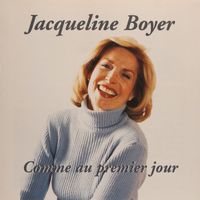 Jacqueline Boyer - Comme au premier jour