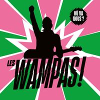 Les Wampas - Où va nous ? (Explicit)