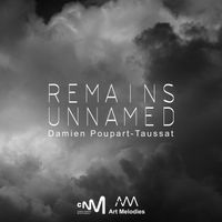 Damien Poupart-Taussat - Remains Unnamed
