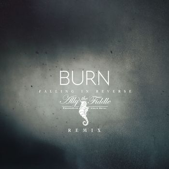Burn - Falling in reverse (Remix)