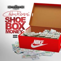 Carlos Rossi - We Mfr Presents Carlos Ro$$I Shoe Box Money (Explicit)
