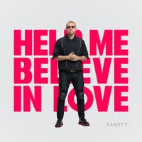 Marty - Help Me Belive In Love