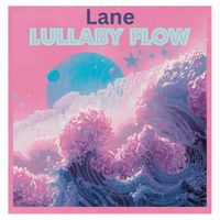 Lane - Lullaby Flow