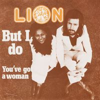 Lion - You've Got A Woman
