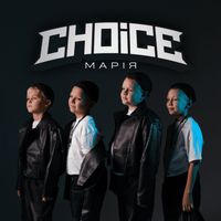 CHOICE - Марія