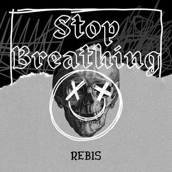 Rebis - STOP BREATHING