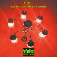 CIRE - SWAG ERA (Explicit)