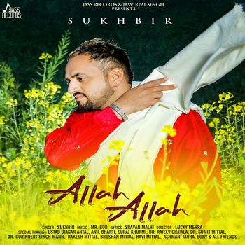 Sukhbir - Allah Allah