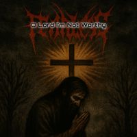 Fearless - O Lord I’m Not Worthy