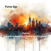 Pures Ego - Vienna, London, New York, Tokio and Singapur
