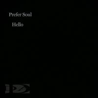 Prefer Soul - Hello