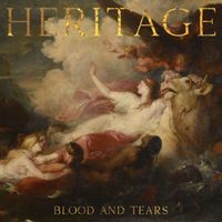 Heritage - Blood and Tears (Explicit)