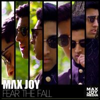 Max Joy - Fear The Fall