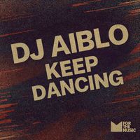 DJ Aiblo - Keep Dancing