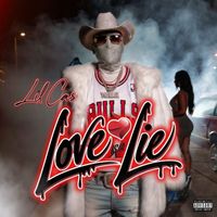 Lil Cas - Love is a Lie (Explicit)