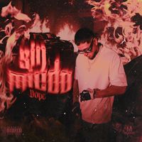 Dope - Sin Miedo (Explicit)