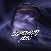 Mr. Nobody - Something now