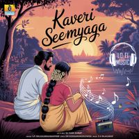 S. P. Balasubrahmanyam - Kaveri Seemyaga (Lofi Mix)