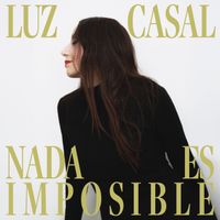 Luz Casal - Nada Es Imposible