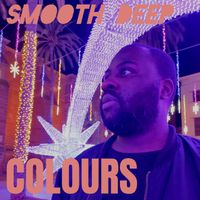 Smooth Deep - Colours (Explicit)