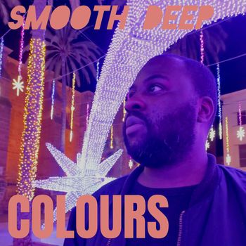 Smooth Deep - Colours (Explicit)