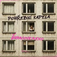 Pohřební kapela - Šuhajovemeno (Explicit)
