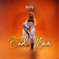 Misfit - Bad Man (Explicit)