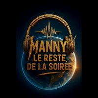 Manny - Le Reste De La Soirée