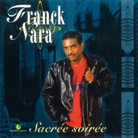Franck Nara - Sacrée Soirée