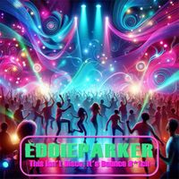 Eddie Parker - This isn't Disco, it's Bounce Bitch (Explicit)