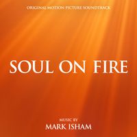 Mark Isham - Soul On Fire (Original Motion Picture Soundtrack)