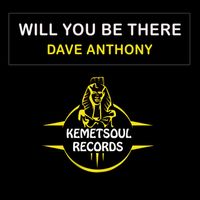 Dave Anthony - Will You Be There