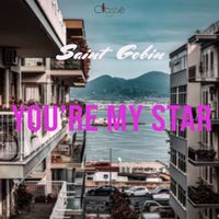 Saint Gobin - You're My Star