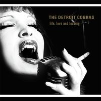 The Detroit Cobras - Life, Love And Leaving