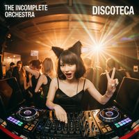 The Incomplete Orchestra - Discoteca