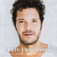 Cabas - Trato y No Consigo