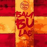 Plena Libre - Bambulae