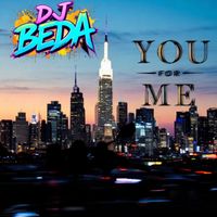 DJ BEDA - You for My