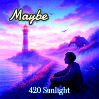 420 Sunlight - Maybe