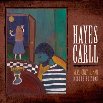 Hayes Carll - We're Only Human (Deluxe Edition)