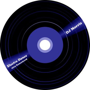 Dj Morris - Electro Dance (2024 Remastered)
