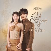 OTIS - ĐỂ THƯƠNG ĐỂ CHO NHAU
