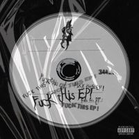 ASH - Fuck This EP! (Explicit)